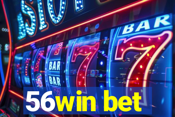 56win bet